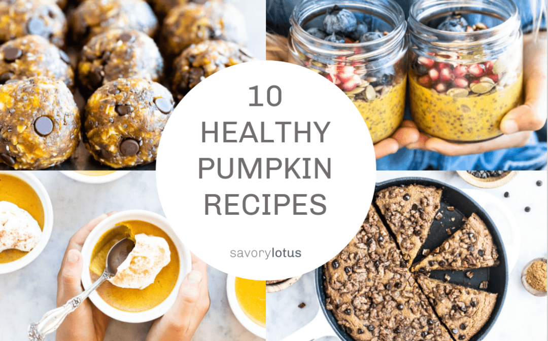 10 Healthy Pumpkin Recipes - Savory Lotus